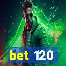 bet 120