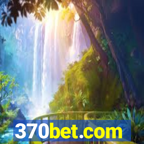 370bet.com