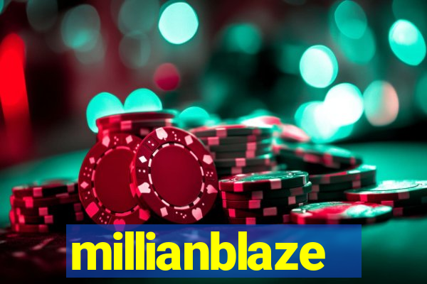 millianblaze