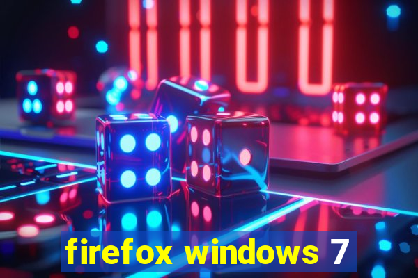 firefox windows 7