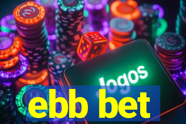 ebb bet