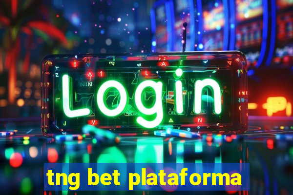tng bet plataforma