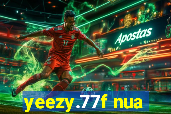 yeezy.77f nua