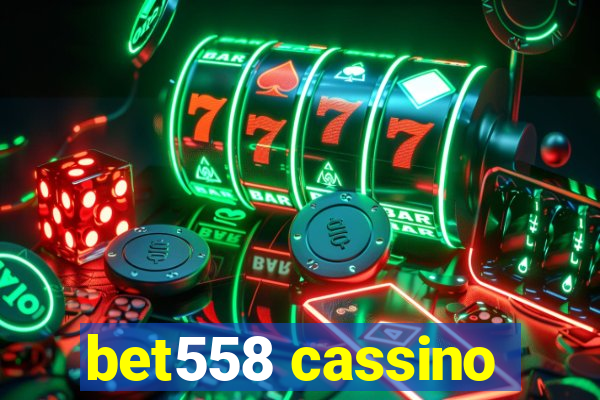 bet558 cassino