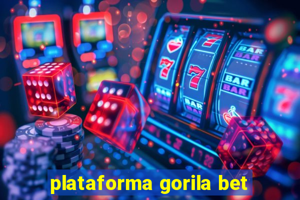 plataforma gorila bet