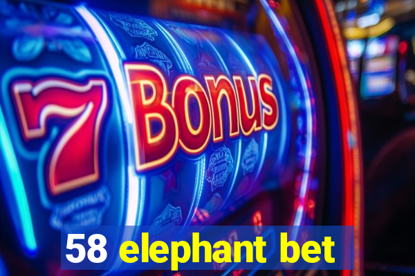 58 elephant bet