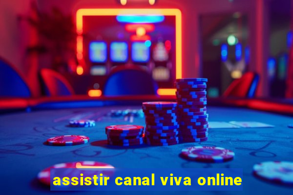 assistir canal viva online