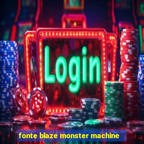 fonte blaze monster machine