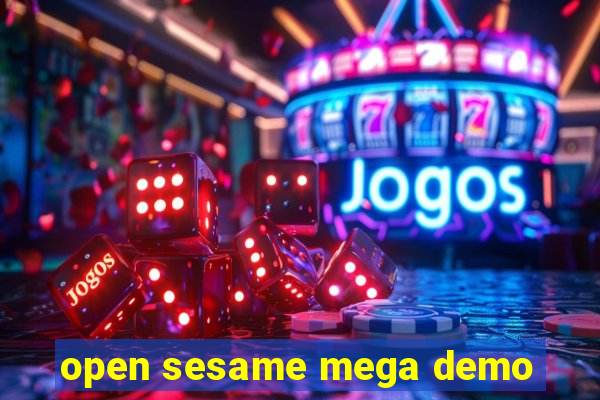 open sesame mega demo