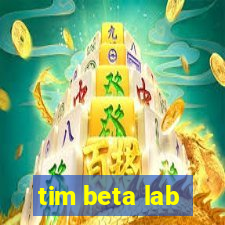 tim beta lab