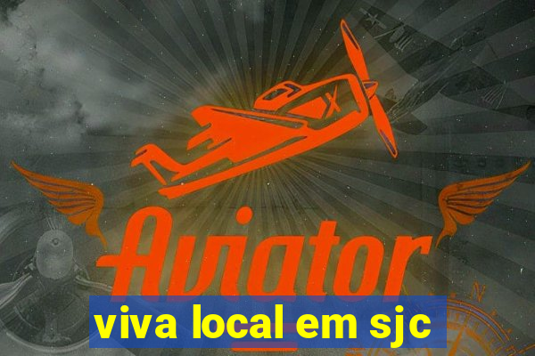viva local em sjc