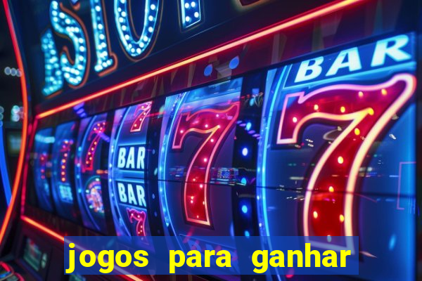 jogos para ganhar dinheiro sem pagar nada