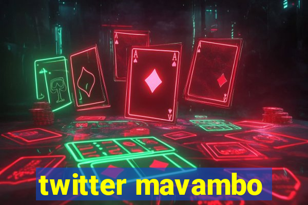 twitter mavambo