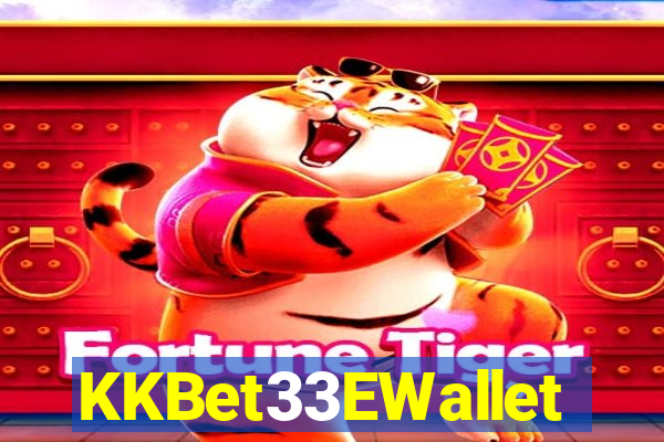 KKBet33EWallet