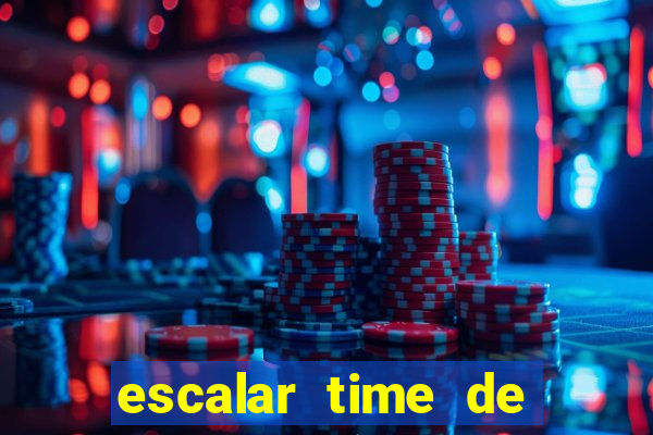 escalar time de futebol online