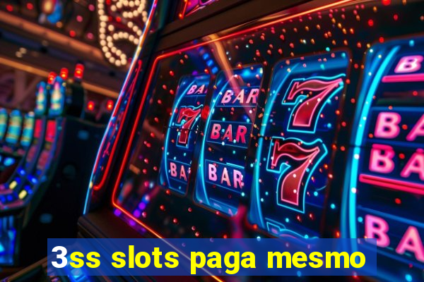 3ss slots paga mesmo