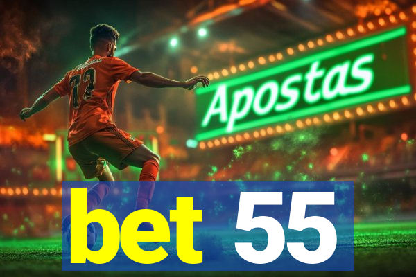 bet 55