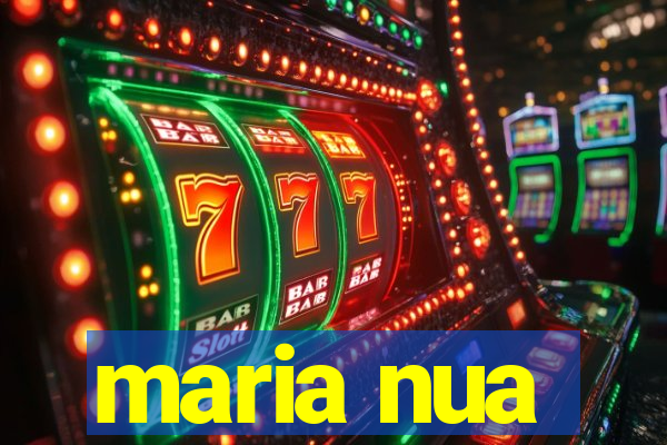 maria nua