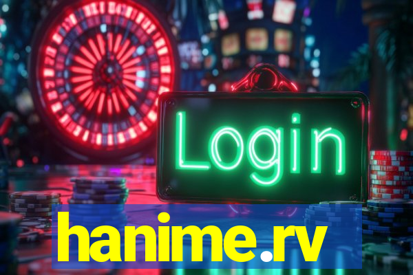 hanime.rv