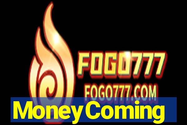 MoneyComing