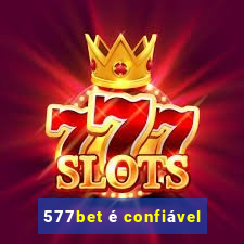 577bet é confiável