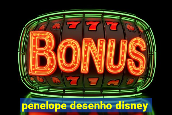 penelope desenho disney