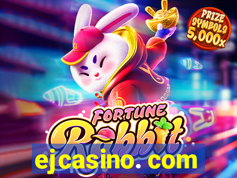 ejcasino. com