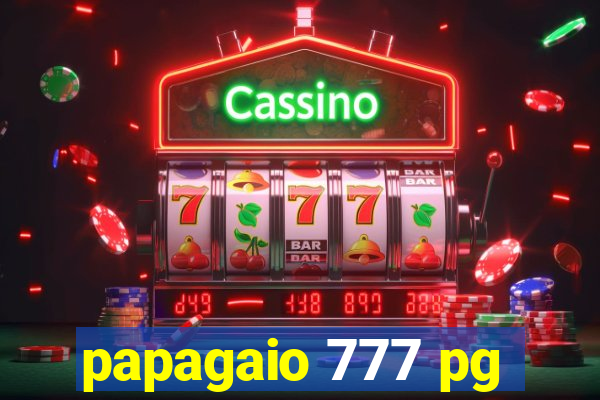 papagaio 777 pg