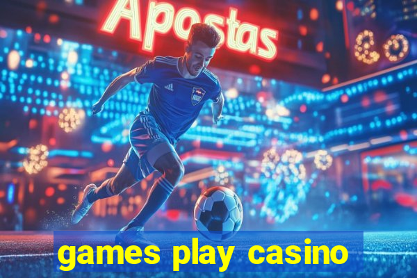 games play casino
