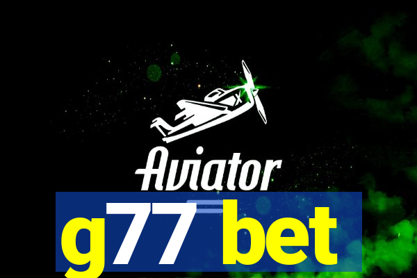 g77 bet