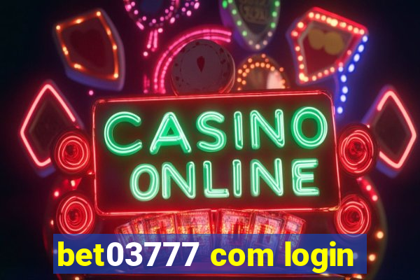 bet03777 com login