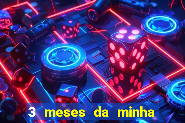 3 meses da minha princesa tumblr