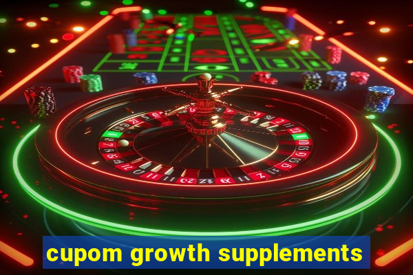 cupom growth supplements