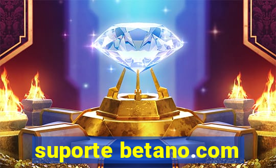suporte betano.com