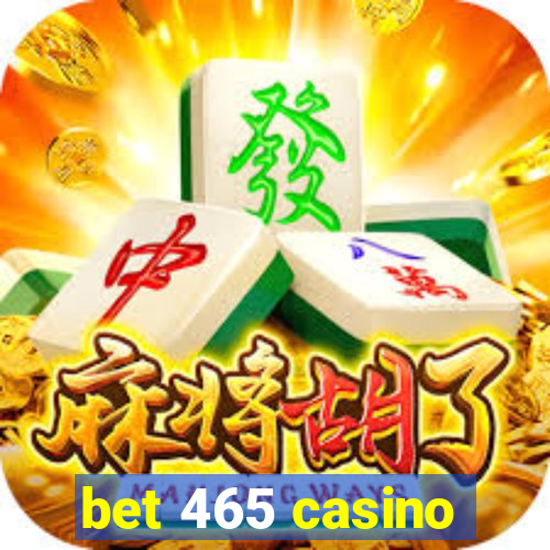 bet 465 casino