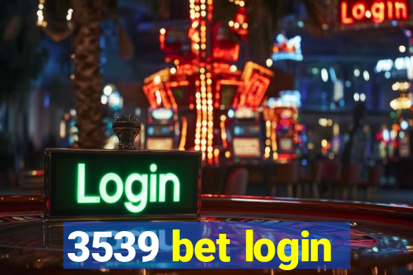 3539 bet login