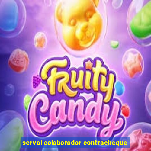 serval colaborador contracheque