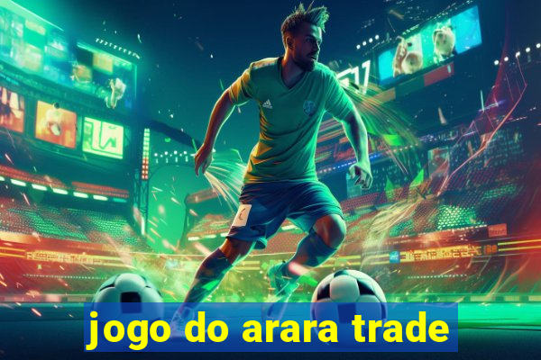 jogo do arara trade