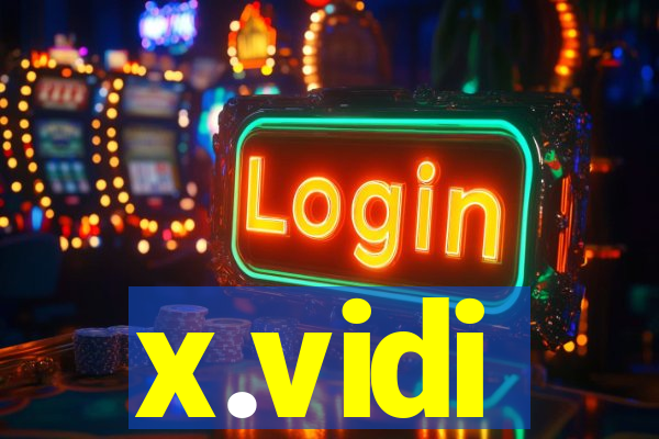 x.vidi