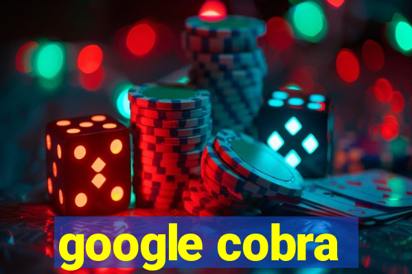 google cobra
