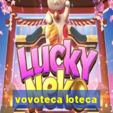 vovoteca loteca