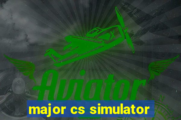 major cs simulator