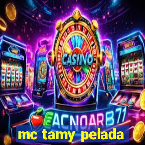 mc tamy pelada
