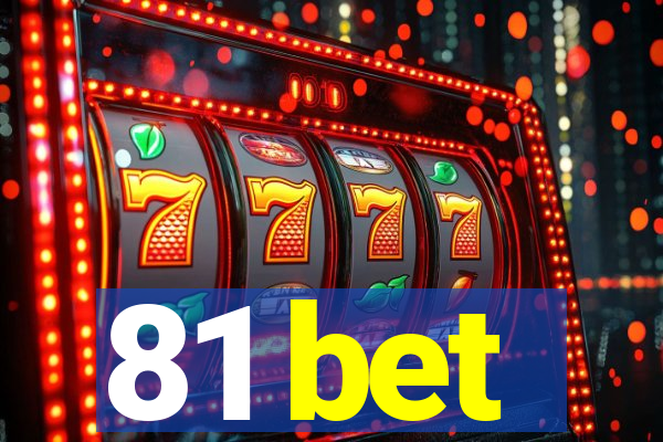 81 bet
