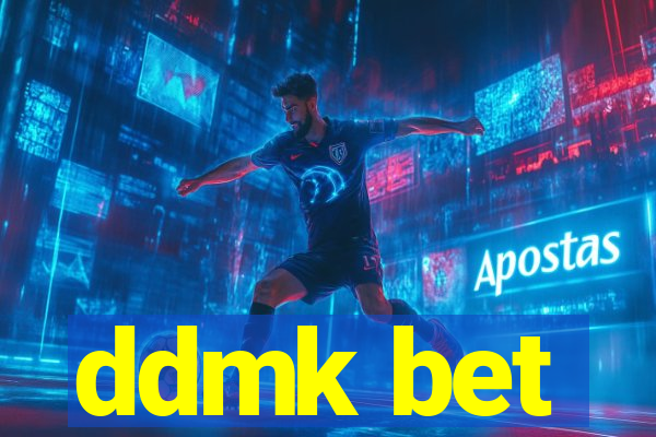 ddmk bet