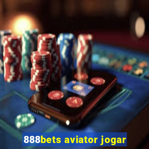 888bets aviator jogar