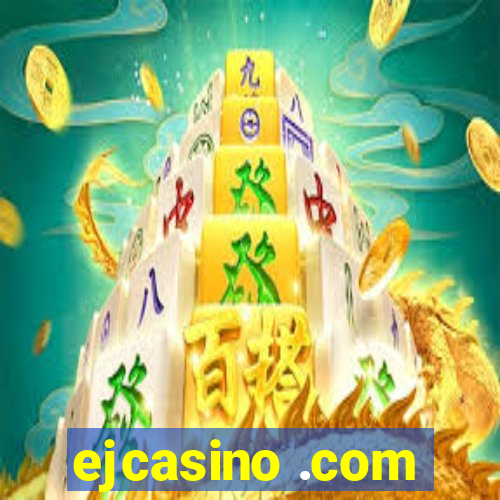 ejcasino .com