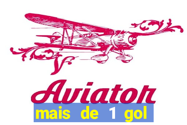 mais de 1 gol estrela bet