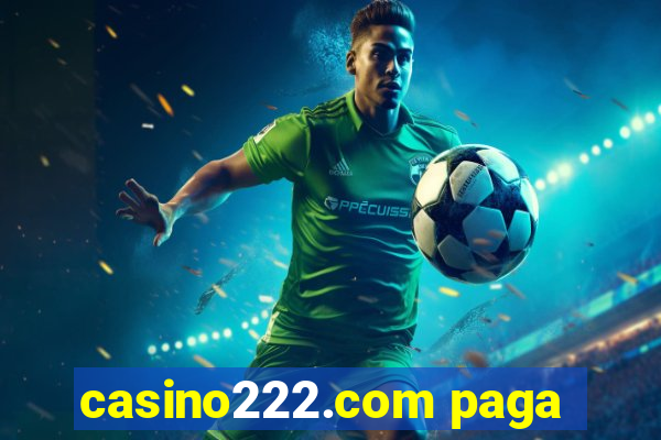 casino222.com paga