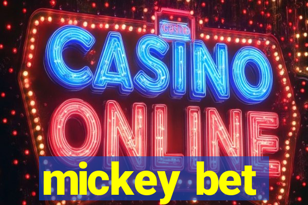 mickey bet